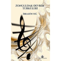 Zonguldak - Devrek Türküleri - İbrahim Tığ - Myrina Yayınları
