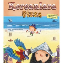 Korsanlara Pizza - Charlotte Guillain -  Adam Guillain - 1001 Çiçek
