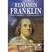 Benjamin Franklin - Walter Isaacson - İş Bankası Kültür Yayınları