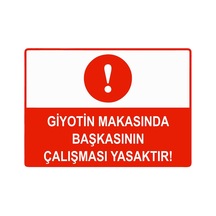 Giyotin Makasında Başkasının Çalışması Yasaktır İsg Uyarı Levhası Pvc A3 30x42 Cm