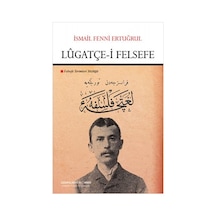Lgatçe-i Felsefe - Felsefe Terimleri Sözlüğü - İsmail Fenni Ertuğrul - Çizgi Kitabevi