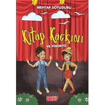 Kitap Kaçkını ve Pinokyo - Mehtap Soyuduru Çiçek - Acayip
