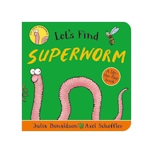 Let's Find Superworm Julia Donaldson