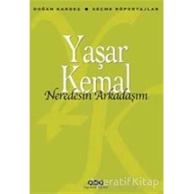Neredesin Arkadaşım - Yaşar Kemal - Yapı Kredi Yayınları