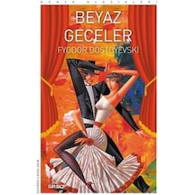 Beyaz Geceler - Dünya Klasikleri - Fyodor Mihayloviç Dostoyevski - Girdap
