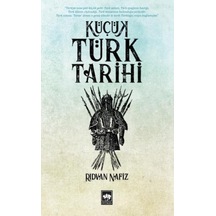 Küçük Türk Tarihi - Rıdvan Nafiz - Ötüken Neşriyat