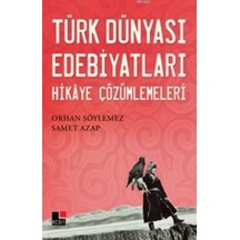 Türk Dünyası Edebiyatları - Hikaye Çözümlemeleri - Orhan Söylemez -  Samet Azap - Kesit Yayınları