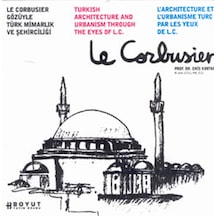 Le Corbusier Gözüyle Türk Mimarlık ve Şehirciliği