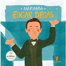 Merhaba Edgar Degas / Sanatçıyla İlk Buluşma / Kolektif
