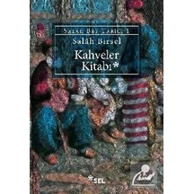 Kahveler Kitabı / Salah Bey Tarihi 1 / Salah Birsel