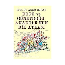 Doğu Ve Güneydoğu Anadolu’Nun Dil Atlası - Ahmet Buran - Biyograf