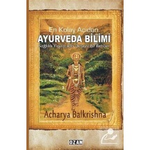 En Kolay Açıdan Ayurveda Bilimi - Acharya Balkrishna - Ozan Yayıncılık