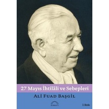 27 Mayıs İhtilali ve Sebepleri - Ali Fuad Başgil - Kubbealtı Neşriyatı