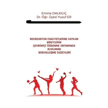 Rekreasyon Faaliyetlerine Katılan Bireylerin Çevrimiçi Öğrenme...