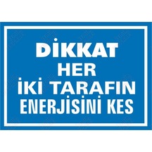 Dikkat Her Iki Tarafın Enerjisini Kes Levhası
