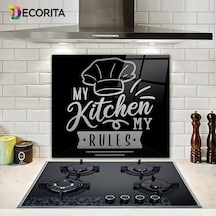 Decorita My Kitchen My Rules | Cam Ocak Arkası | 52cm x 60cm