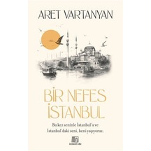 Bir Nefes İstanbul / Aret Vartanyan