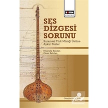 Ses Dizgesi Sorunu & Kuramsal Türk Müziği Üstüne Aykırı Tezler...