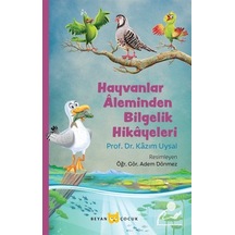 Hayvanlar Aleminden Bilgelik Hikayeleri - Kazım Uysal - Beyan Çocuk