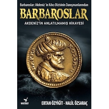 Barbaroslar: Akdeniz'in Anlatılmamış Hikayesi - Ertan Özyiğit - Wizart Yayınları