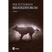Reddediyorum - Per Petterson - Metis Yayınları