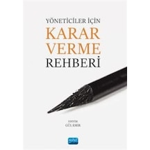 Yöneticiler İçin Karar Verme Rehberi / Kolektif