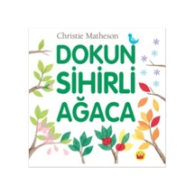 Dokun Sihirli Ağaca - Christie Matheson - Kuraldışı Yayınları