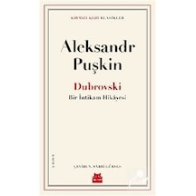 Dubrovski - Bir İntikam Hikayesi - Kırmızı Kedi Klasikler - Aleksandr Puşkin - Kırmızı Kedi