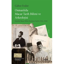 Osmanlı'da Macar Tarih Bilimi Ve Arkeolojisi & İstanbul Macar ...