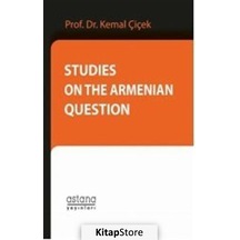 Studies On The Armenian Question - Kemal Çiçek - Astana Yayınları