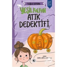 Yeşil Kalkan / Atık Dedektifi / Tuğba Soydan