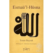 Esmaü'l-Hüsna - Tosun Bayrak - Sufi Kitap