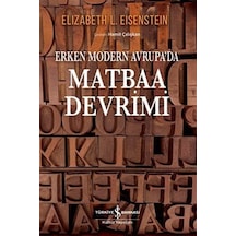 Erken Modern Avrupa'da Matbaa Devrimi / Elizabeth L. Eisenstein