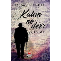Kalan Ne Der?