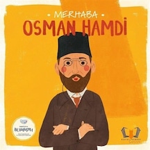 Merhaba Osman Hamdi / Sanatçıyla İlk Buluşma / Kolektif