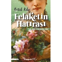 Felaketin Hatırası - Betül Kılıç - İnkılap Kitabevi