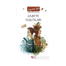 Gazete Fısıltıları - Sevim Ak - Can Çocuk Yayınları