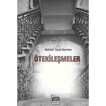 Ötekileşmeler - Mehmet Tanju Akerman - Siyah Beyaz