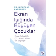 Ekran Işığında Büyüyen Çocuklar / Nicholas Kardaras