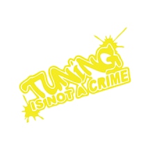 Tuning Is Not A Crime Araba Sticker 17x17 Cm Sarı