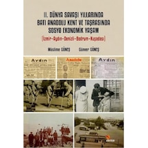 2. Dünya Savaşı Yıllarında Batı Anadolu Kent Ve Taşrasında Sosyo