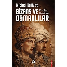 Kuruluş Devrinde Bizans Ve Osmanlılar - Rjcı-772854