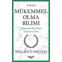 Mükemmel Bir Hayat Yaşamanın Sırrı - Wallace D. Wattles - Sola Unitas