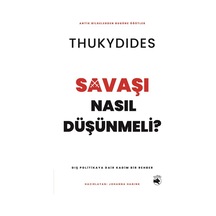 Savaşı Nasıl Düşünmeli & Dış Politikaya Dair Kadim Bir Rehber...