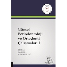 Güncel Periodontoloji Ve Ortodonti Çalışmaları - I ( Aybak 2019