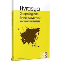 Avrasya Jeopolitiğinde Renkli Devrimler - Asım Memmedov - IQ Kültür Sanat Yayıncılık