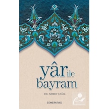 Yar ile Bayram - Ahmet Çağıl - Semerkand Yayınları