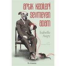 Artık Kedileri Sevmeyen Adam / Isabelle Aupy