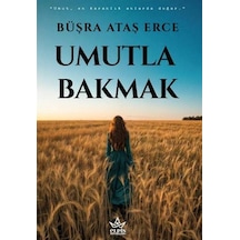 Umutla Bakmak / Büşra Ataş Erce