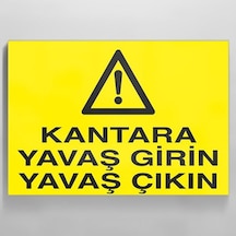 Kantara Yavaş Girin Yavaş Çıkın Uyarı Levhası 60x90cm